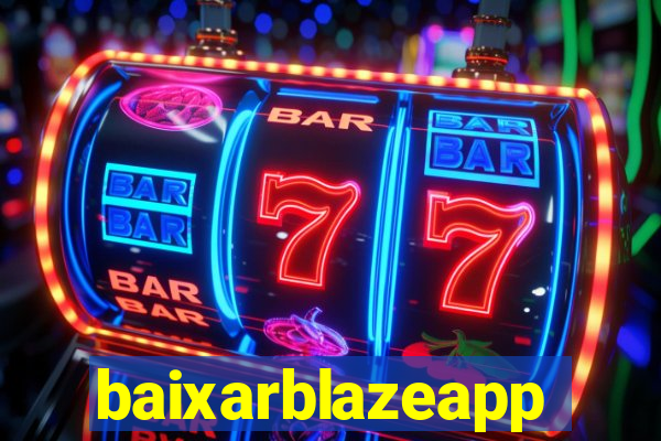 baixarblazeapp