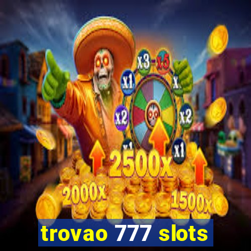 trovao 777 slots