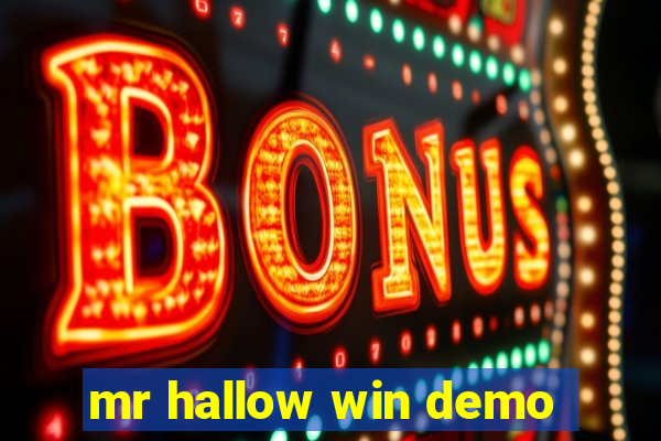 mr hallow win demo