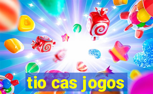 tio cas jogos