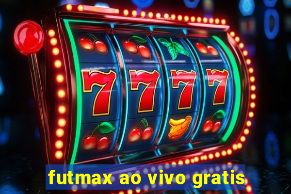 futmax ao vivo gratis