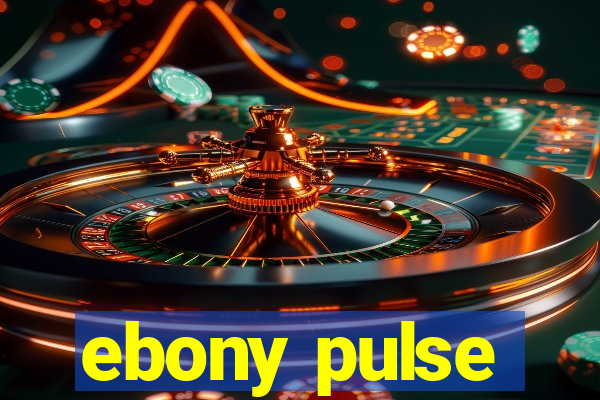 ebony pulse