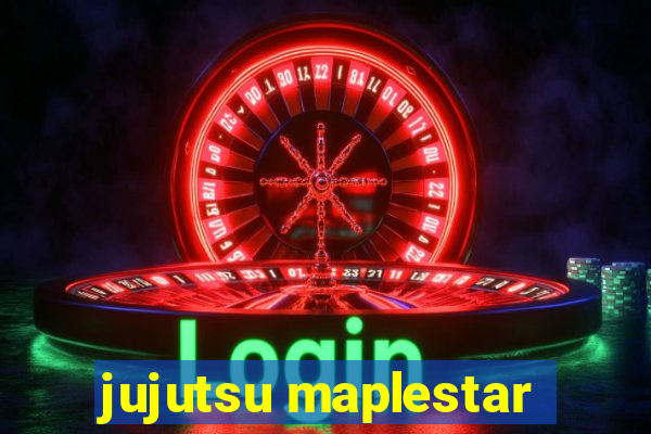 jujutsu maplestar