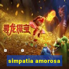 simpatia amorosa