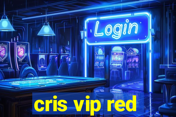 cris vip red