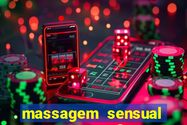 massagem sensual novo hamburgo