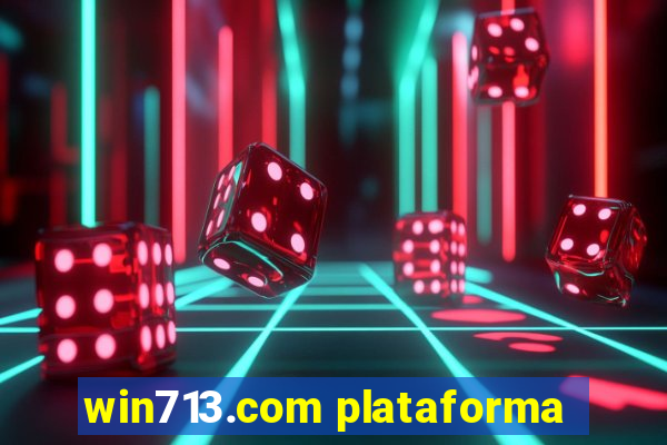 win713.com plataforma