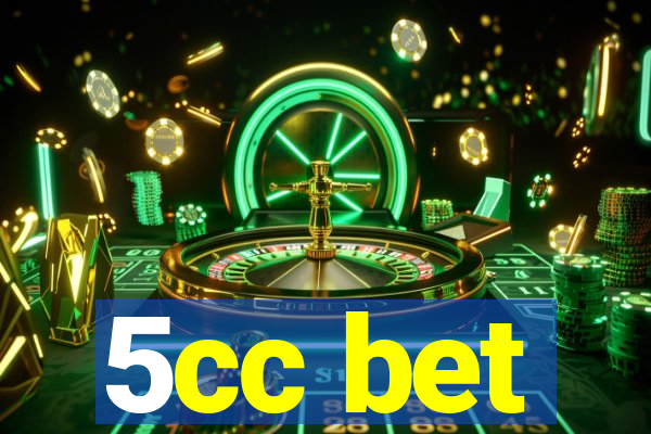 5cc bet