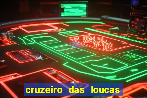 cruzeiro das loucas filme completo dublado topflix