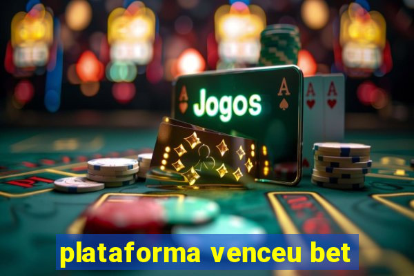 plataforma venceu bet