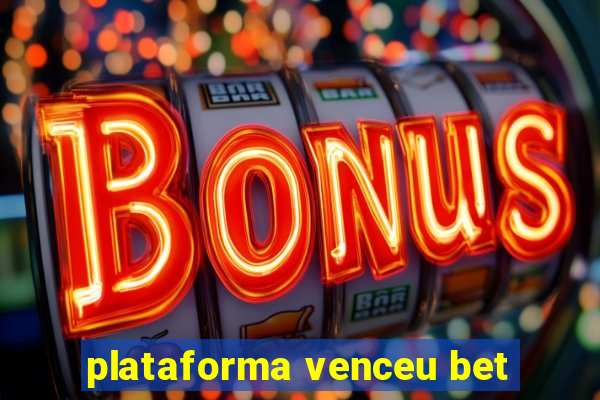 plataforma venceu bet