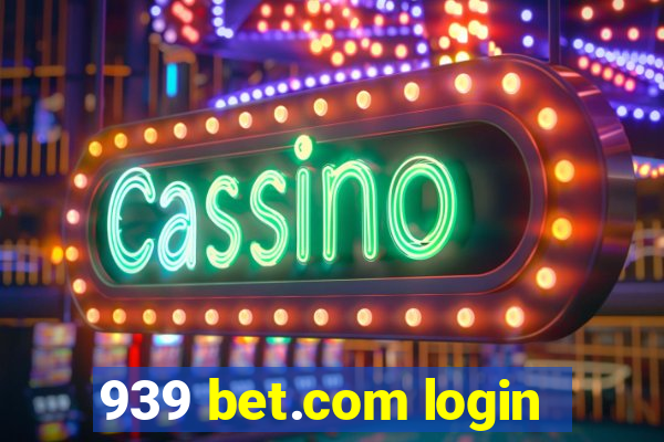 939 bet.com login