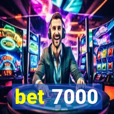 bet 7000