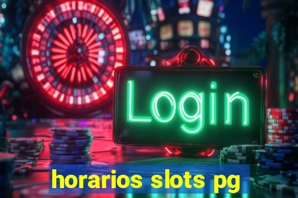 horarios slots pg