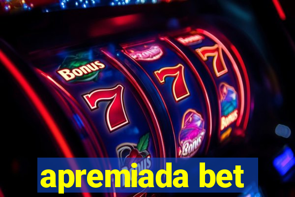 apremiada bet