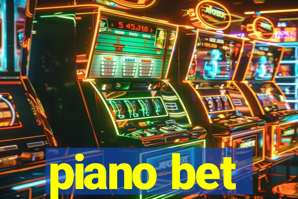 piano bet