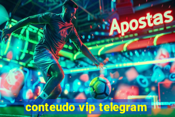 conteudo vip telegram