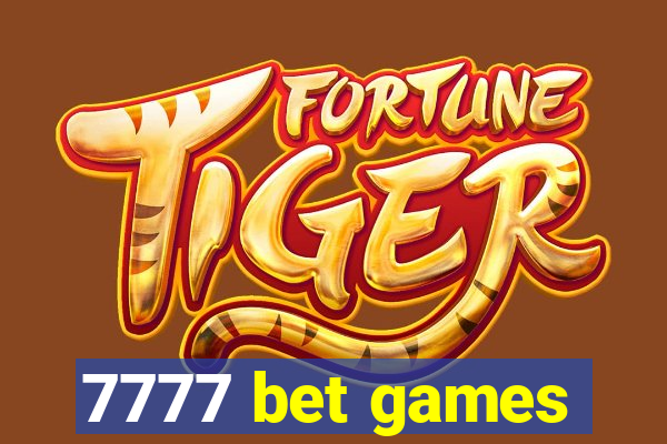 7777 bet games