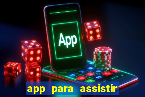 app para assistir todos os jogos de futebol