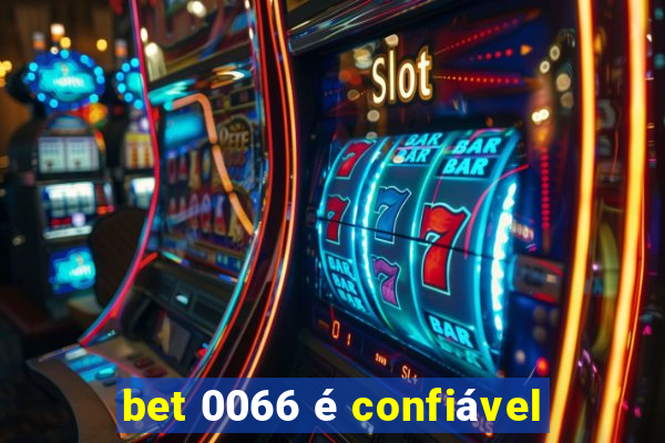 bet 0066 é confiável