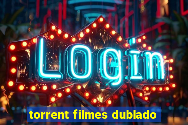 torrent filmes dublado