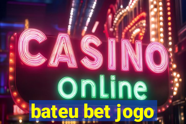 bateu bet jogo