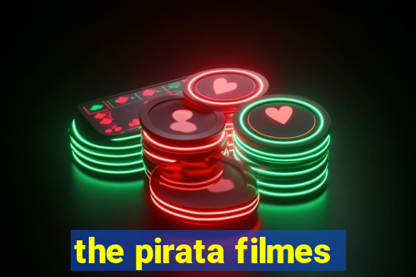 the pirata filmes