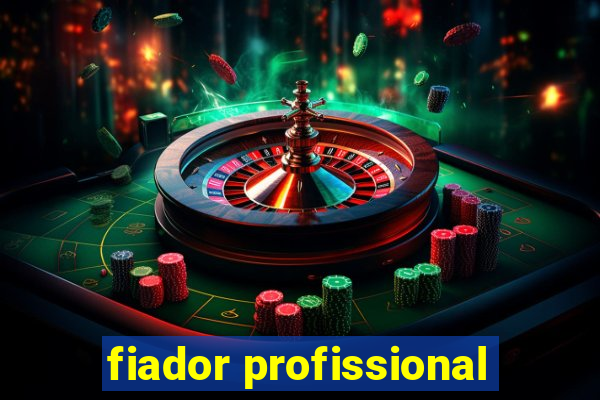 fiador profissional