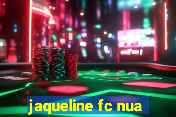 jaqueline fc nua