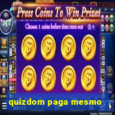 quizdom paga mesmo