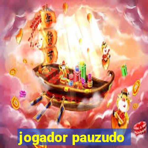 jogador pauzudo