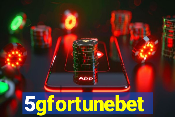 5gfortunebet