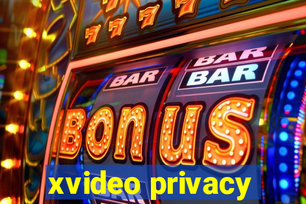 xvideo privacy