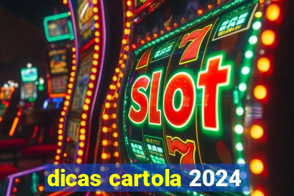 dicas cartola 2024