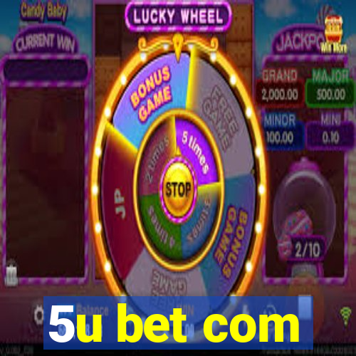 5u bet com