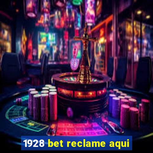 1928 bet reclame aqui