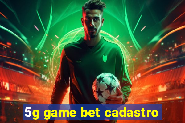 5g game bet cadastro