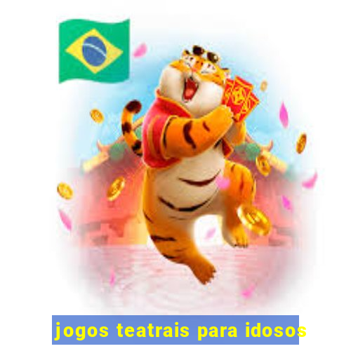 jogos teatrais para idosos