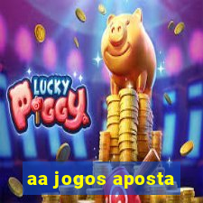 aa jogos aposta