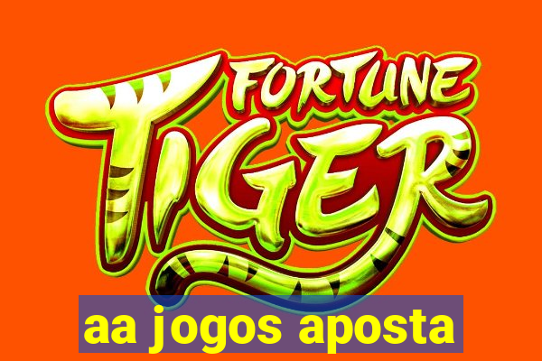 aa jogos aposta