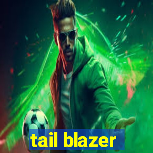 tail blazer