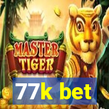 77k bet