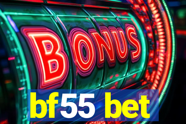 bf55 bet