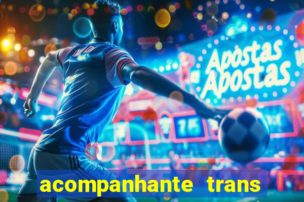 acompanhante trans em santos