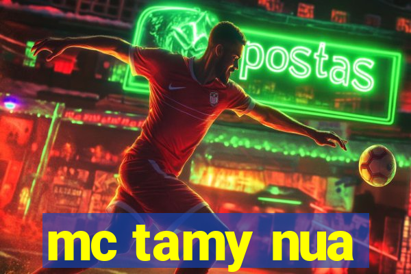 mc tamy nua