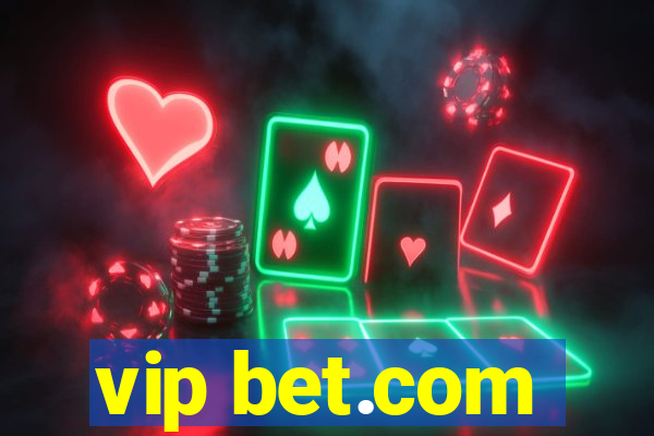 vip bet.com