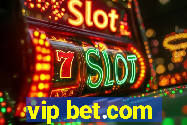 vip bet.com