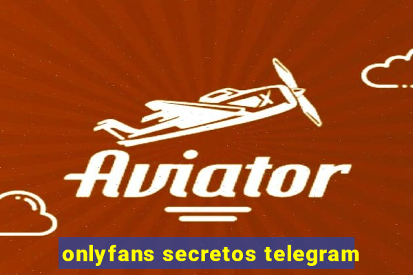 onlyfans secretos telegram