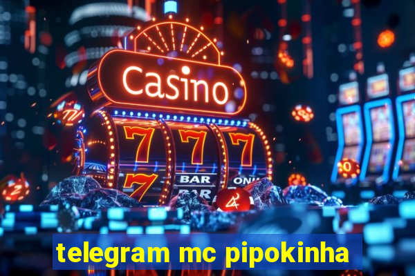 telegram mc pipokinha