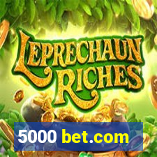 5000 bet.com